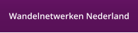 Wandelnetwerken Nederland
