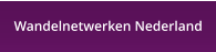 Wandelnetwerken Nederland