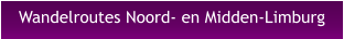 Wandelroutes Noord- en Midden-Limburg