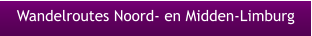 Wandelroutes Noord- en Midden-Limburg