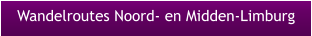 Wandelroutes Noord- en Midden-Limburg